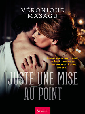 cover image of Juste une mise au point